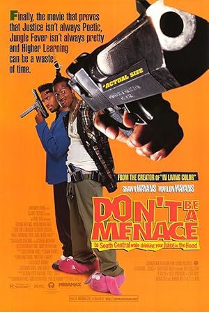 Don't Be a Menace to South Central While Drinking Your Juice in the Hood Poster Image